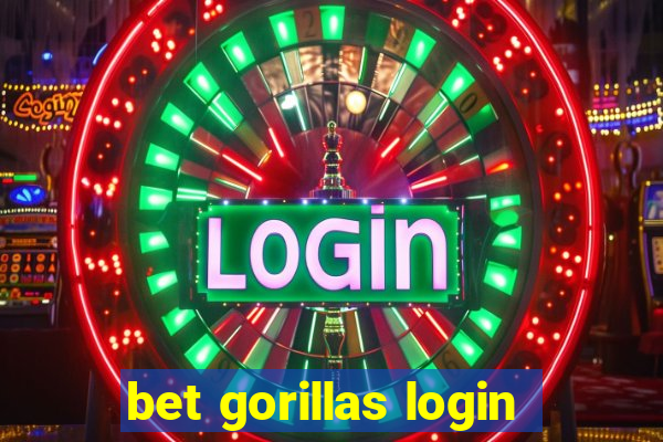 bet gorillas login